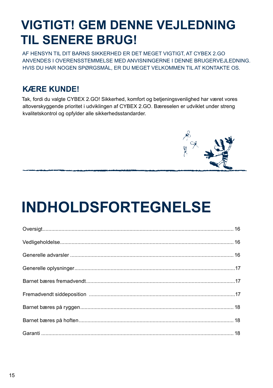Indholdsfortegnelse, Vigtigt! gem denne vejledning til senere brug, Kære kunde | Cybex 2.GO User Manual | Page 19 / 43