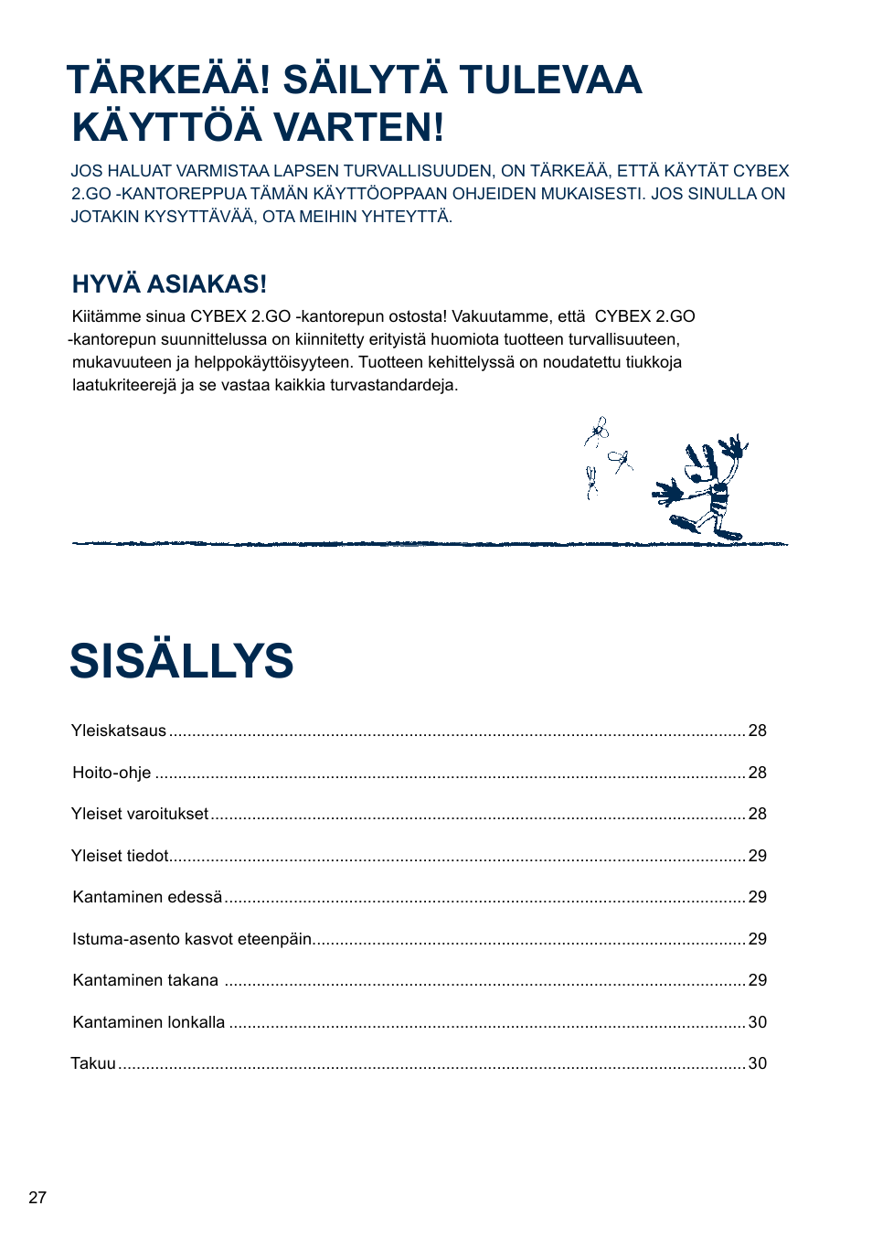 Sisällys, Tärkeää! säilytä tulevaa käyttöä varten, Hyvä asiakas | Cybex 2.GO User Manual | Page 31 / 43