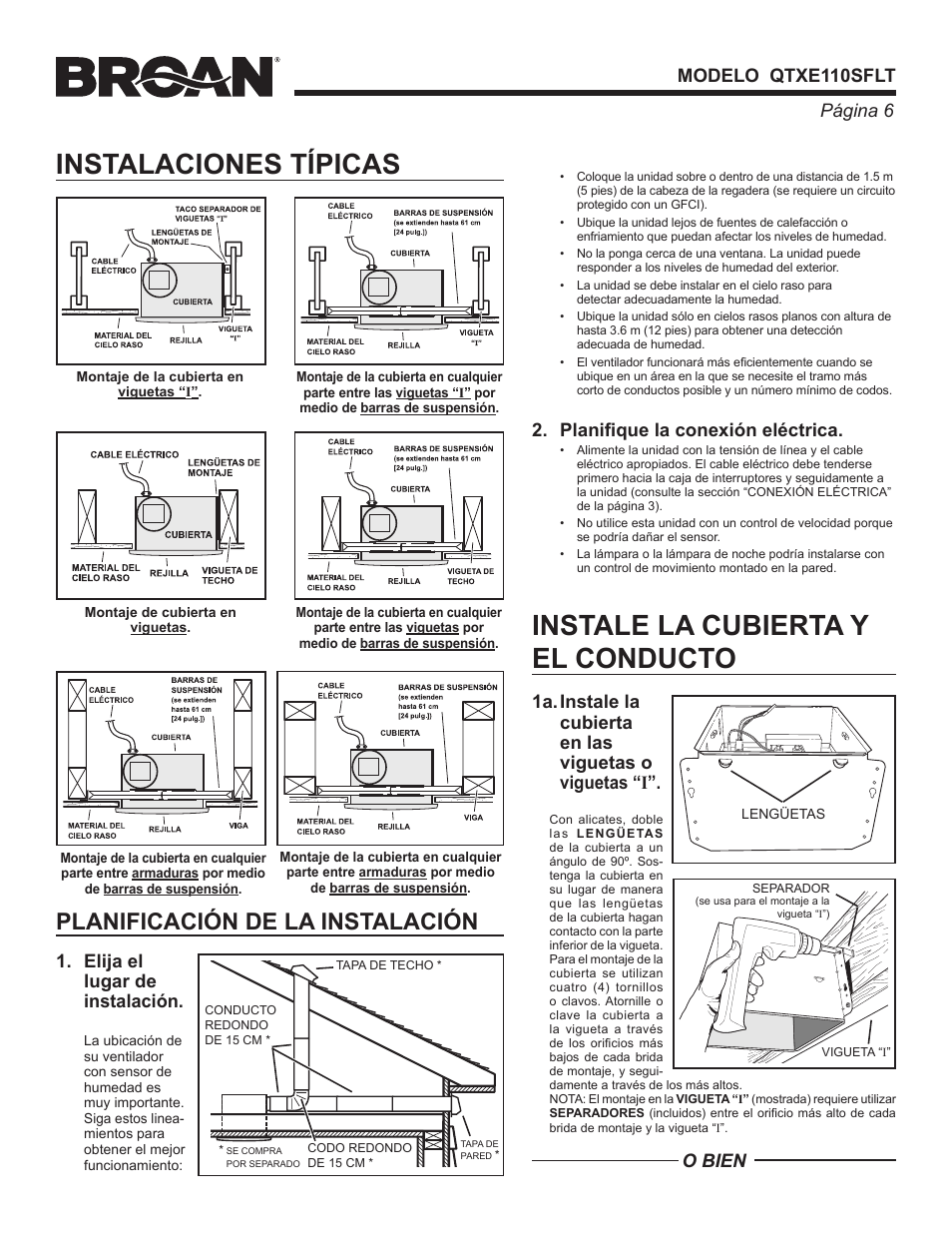 Instalaciones típicas, Instale la cubierta y el conducto, Planificación de la instalación | Página  modelo qtxe110sflt, Elija el lugar de instalación, O bien, Planifique la conexión eléctrica | Broan QTXE110SFLT User Manual | Page 6 / 8
