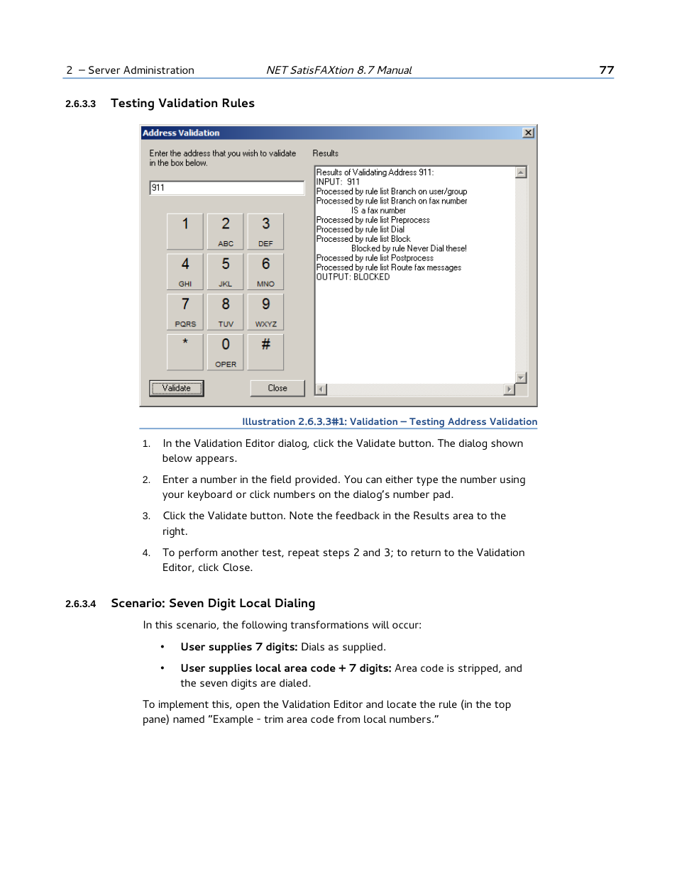 3 testing validation rules, 4 scenario: seven digit local dialing | FaxBack NET SatisFAXtion 8.7 (Including R3) - Manual User Manual | Page 77 / 238
