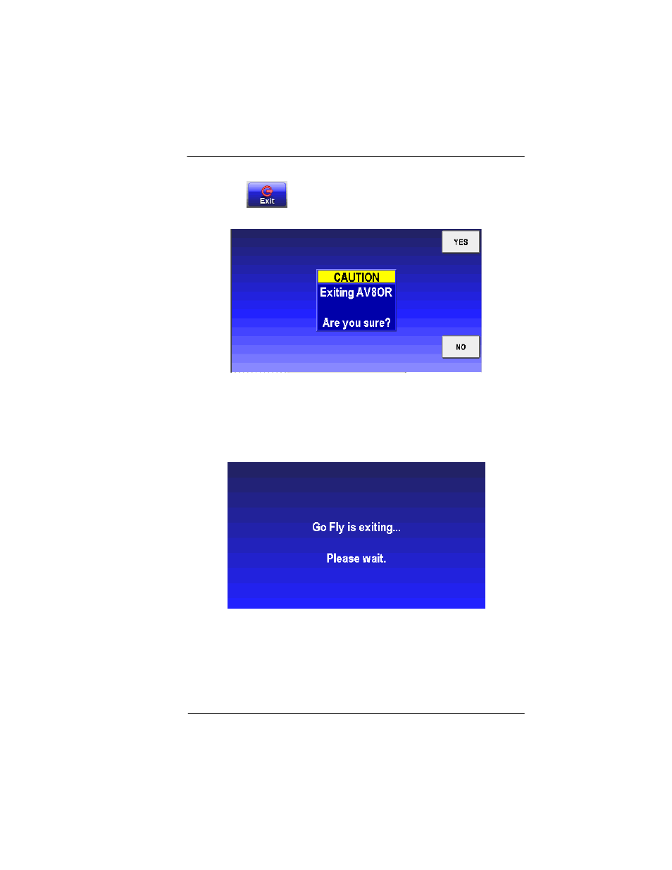 Shut down, Figure 2-220: exit go fly warning screen, Figure 2-221: go fly exit screen | BendixKing AV8OR User Manual | Page 211 / 368