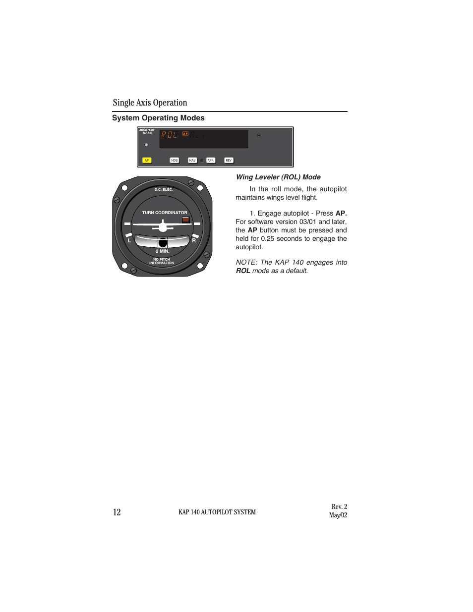 System operating modes, Wing leveler (rol) mode, Single axis operation 12 | BendixKing KAP 140 User Manual | Page 20 / 102