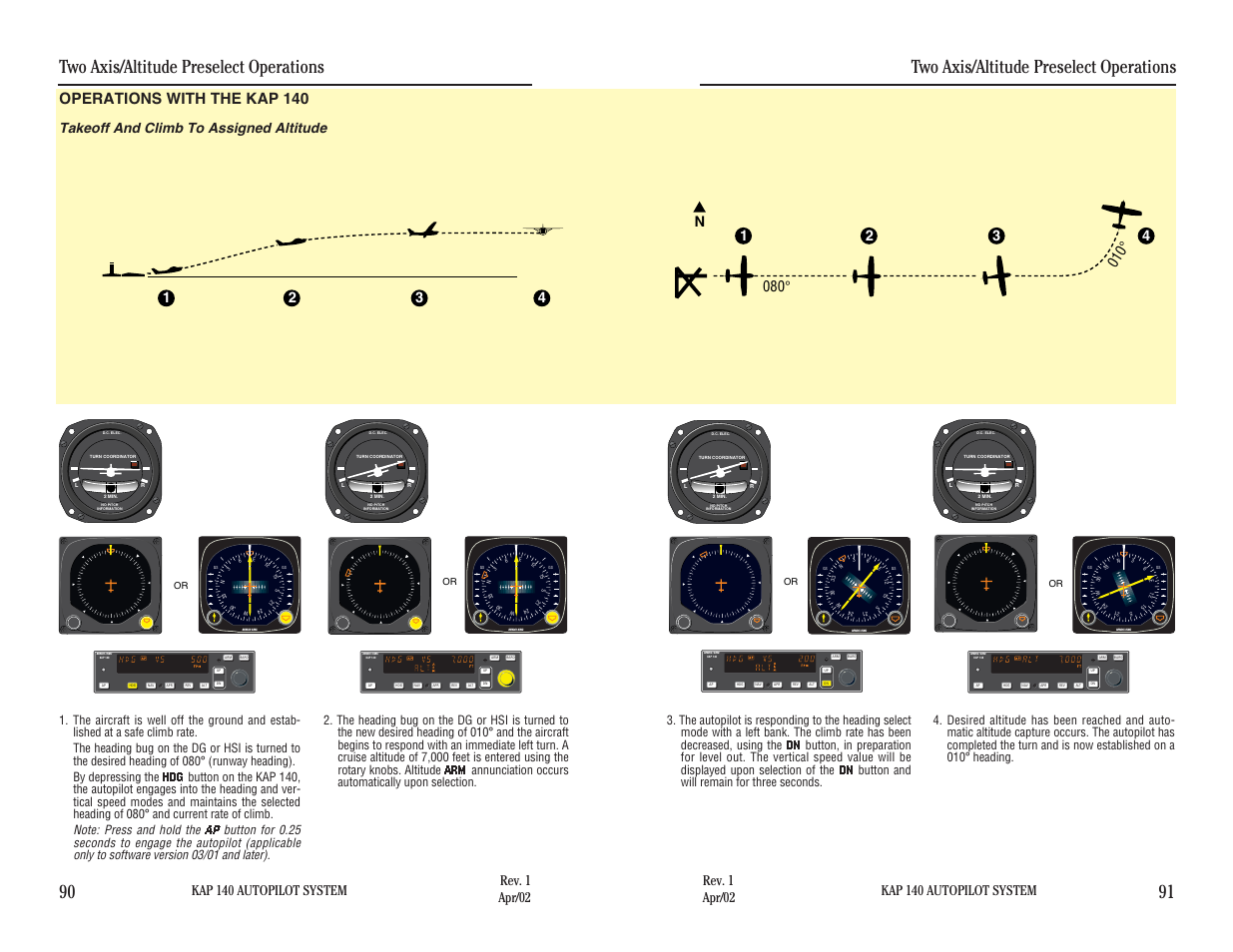 Operations with the kap 140, Takeoff and climb to assigned altitude, Two axis/altitude preselect operations | Two axis/altitude preselect operations 90 91, Kap 140 autopilot system | BendixKing KAP 140 User Manual | Page 76 / 102