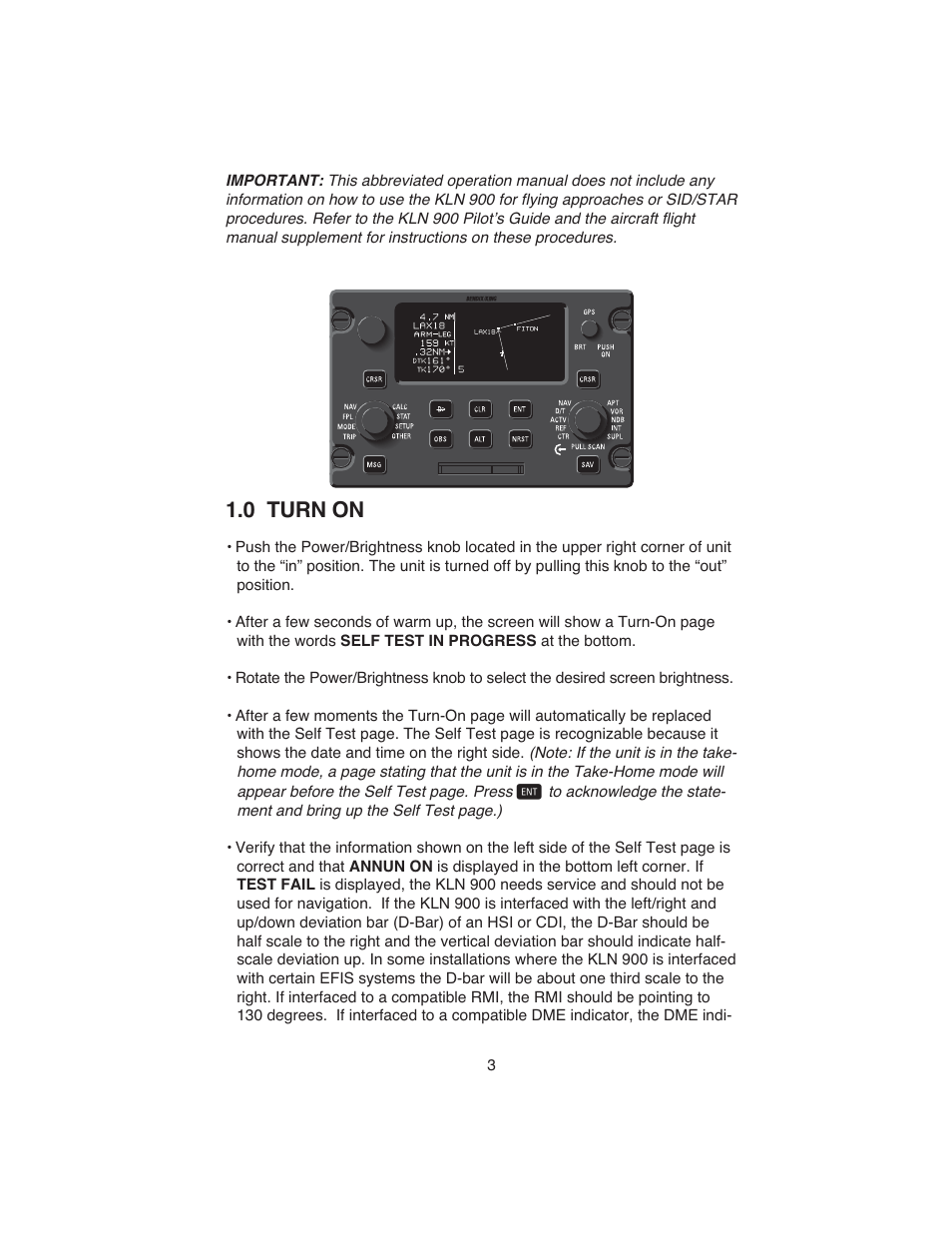 0 turn on | BendixKing KLN 900 - Abbreviated Guide User Manual | Page 7 / 57