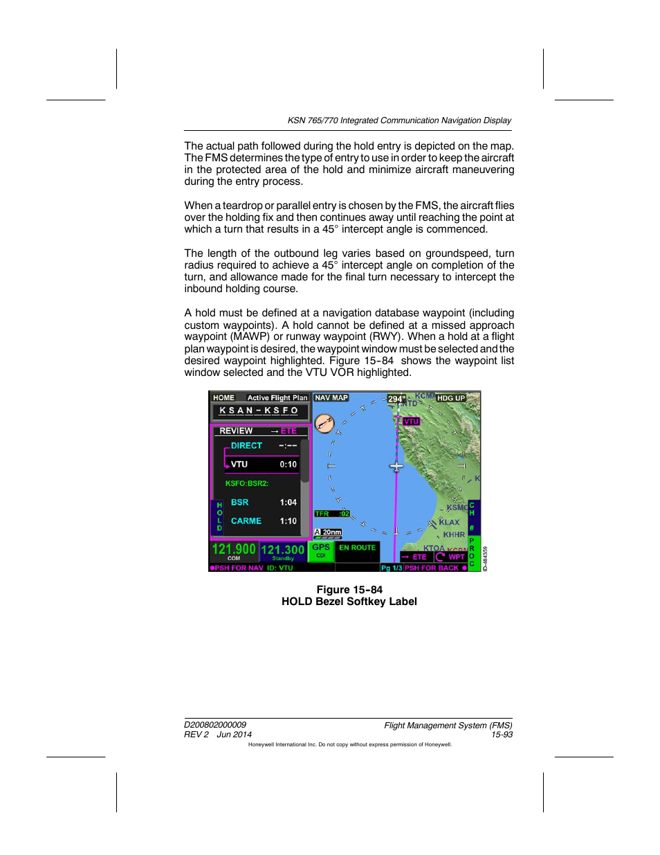 Figure 15-84 hold bezel softkey label | BendixKing KSN 770 - Pilots Guide User Manual | Page 366 / 467