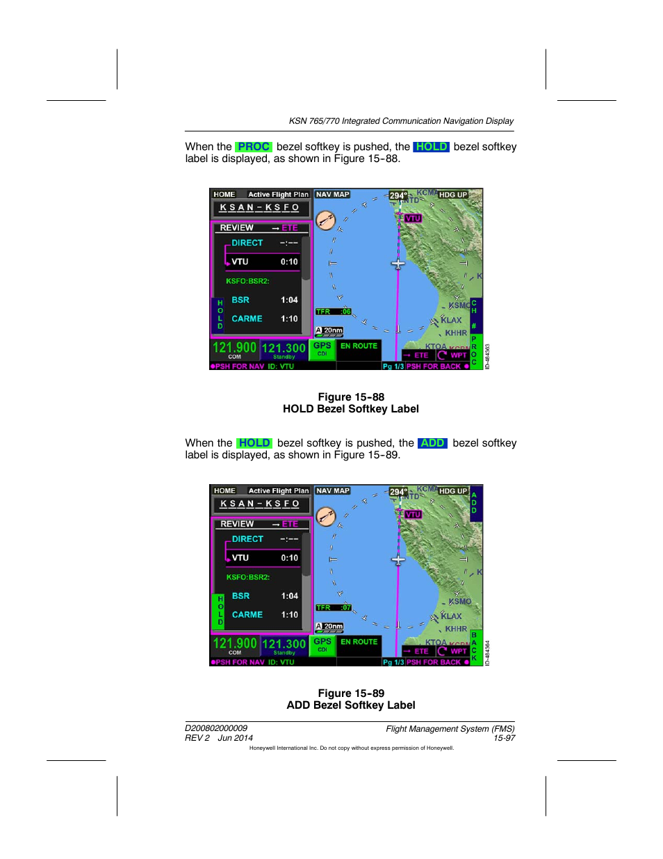 Figure 15-88 hold bezel softkey label, Figure 15-89 add bezel softkey label | BendixKing KSN 770 - Pilots Guide User Manual | Page 370 / 467