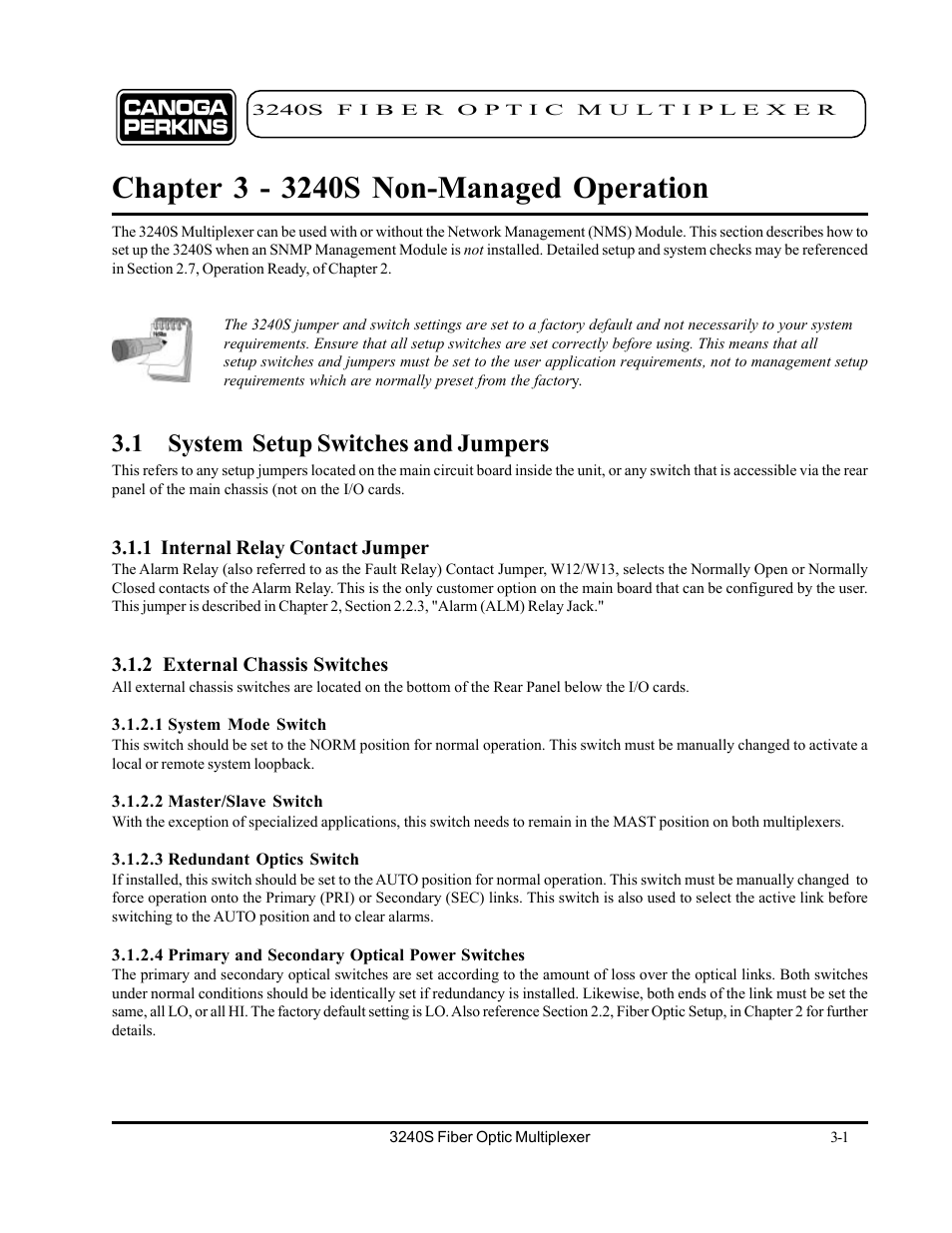 Chapter 3 - 3240s non-managed operation, 1 system setup switches and jumpers, 1 internal relay contact jumper | 2 external chassis switches, 1 system mode switch, 2 master/slave switch, 3 redundant optics switch, 4 primary and secondary optical power switches, Chapter 3 - 3240s non-managed operation -1, 1 system setup switches and jumpers -1 | CANOGA PERKINS 3240S SNMP Managed Fiber Optic Multiplexer User Manual | Page 41 / 108