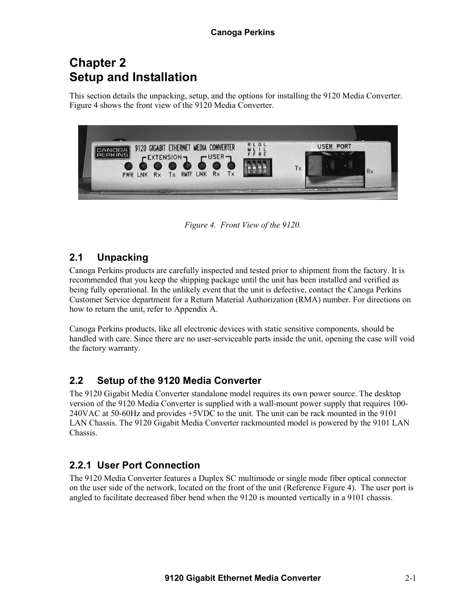 Setup and installation, 1unpacking, 2setup of the 9120 media converter | 1user port connection, Chapter 2 setup and installation -1, Unpacking -1, Setup of the 9120 media converter -1, User port connection -1, Figure 4. front view of the 9120 -1, Chapter 2 setup and installation | CANOGA PERKINS 9120 Gigabit Ethernet Media Converter User Manual | Page 11 / 33