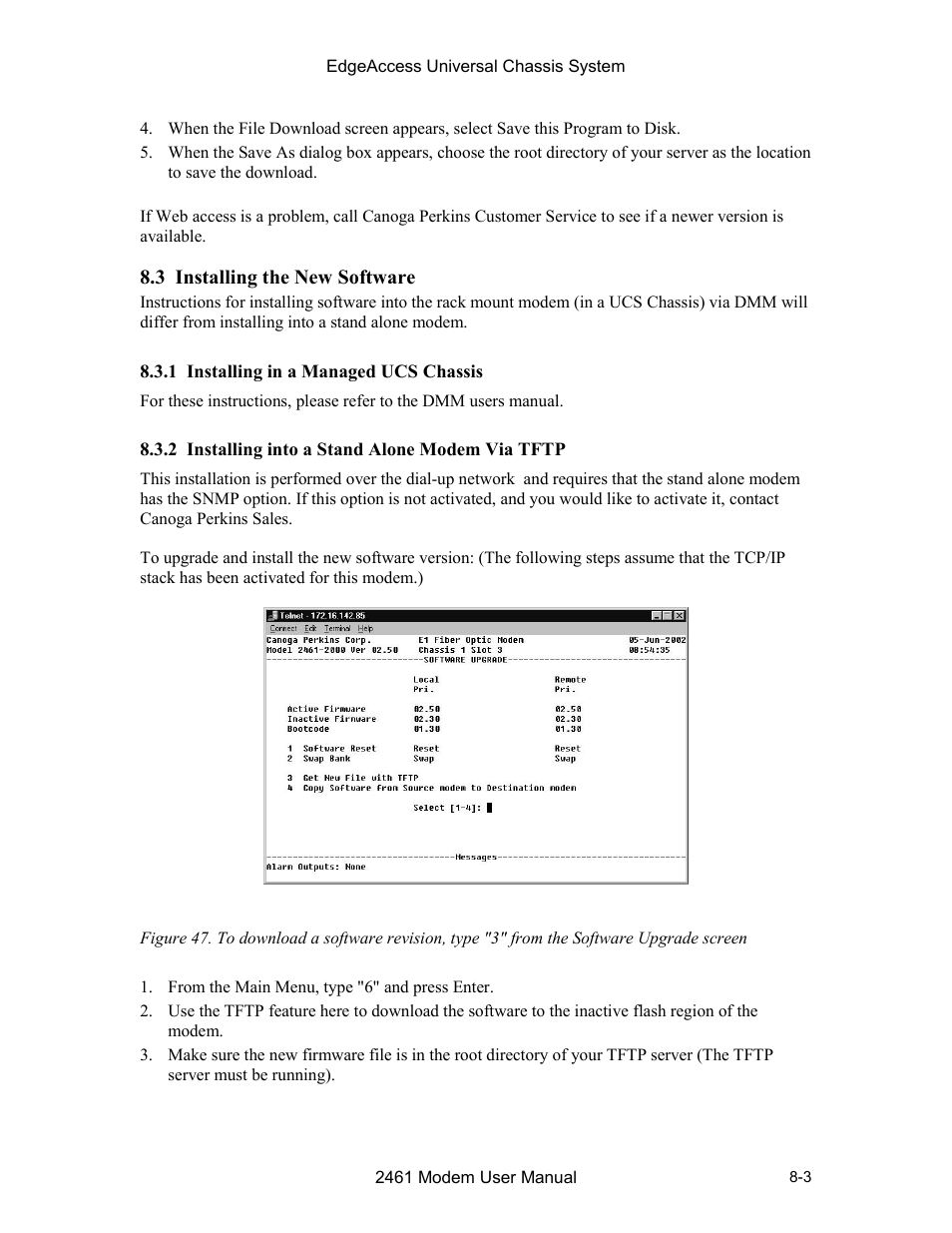 3 installing the new software, 1 installing in a managed ucs chassis, 2 installing into a stand alone modem via tftp | Screen -3 | CANOGA PERKINS 2461 E1 Modem User Manual | Page 67 / 74