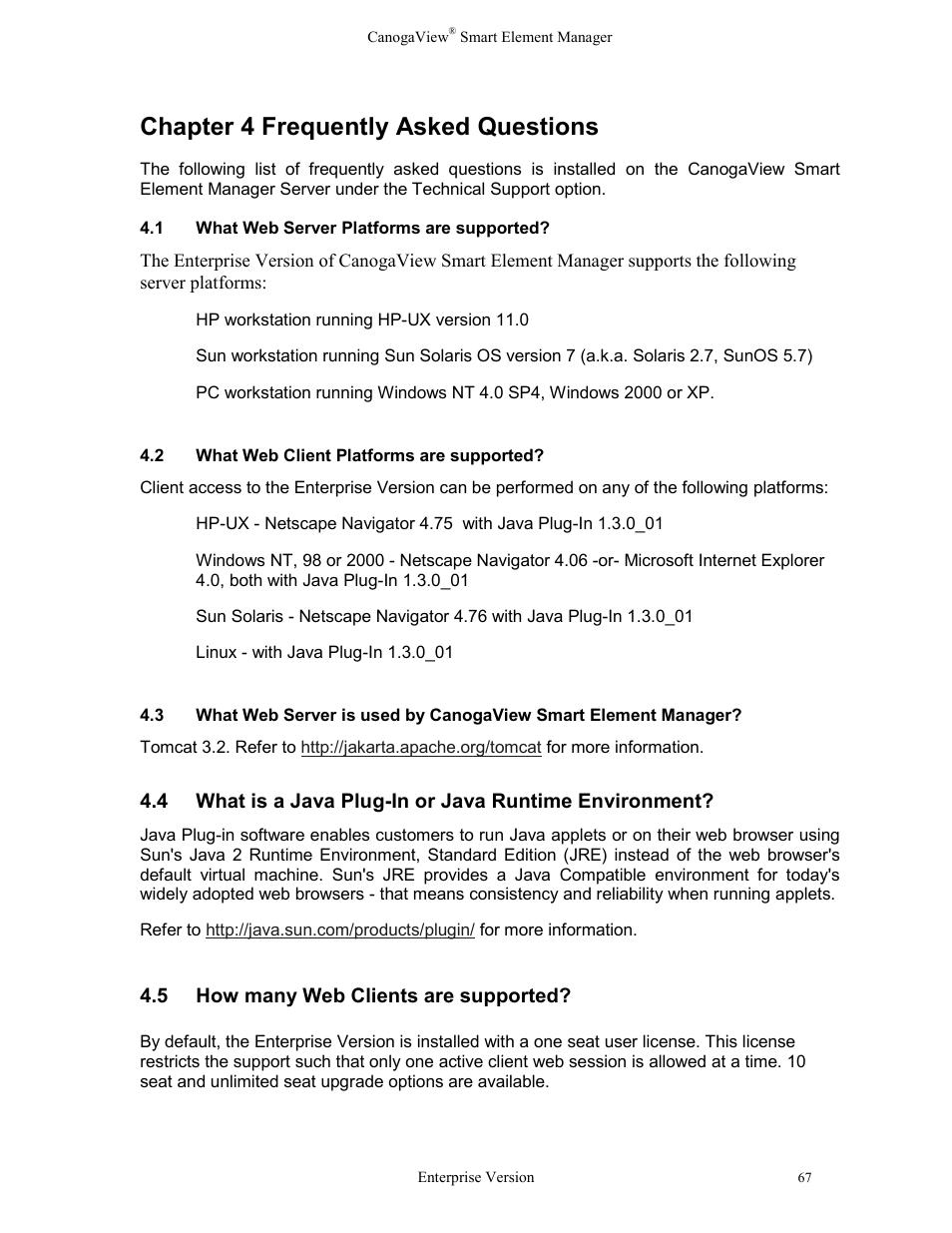 Chapter 4 frequently asked questions, 1what web server platforms are supported, 2what web client platforms are supported | How many web clients are supported, Chapter 4 frequently asked questions 4.1, What web server platforms are supported, What web client platforms are supported, What is a java plug-in or java runtime environment | CANOGA PERKINS CanogaView Smart Element Manager User Manual | Page 73 / 83