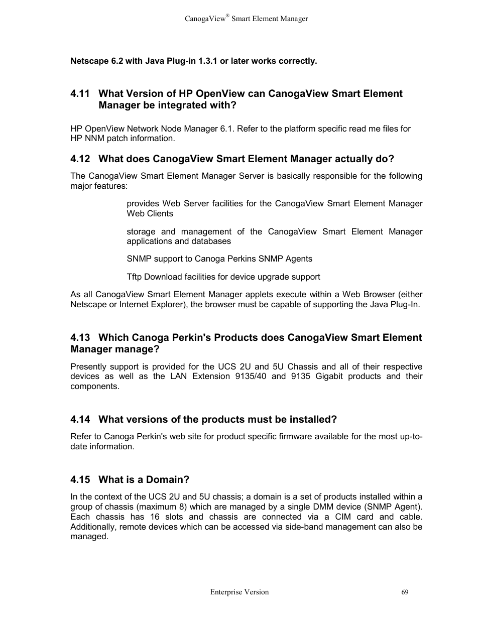 14what versions of the products must be installed, 15what is a domain, Integrated with? 4.12 | Manage? 4.14, What versions of the products must be installed, What is a domain, 14 what versions of the products must be installed, 15 what is a domain | CANOGA PERKINS CanogaView Smart Element Manager User Manual | Page 75 / 83
