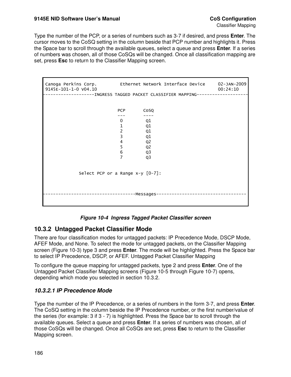 2 untagged packet classifier mode, 1 ip precedence mode, Untagged packet classifier mode | Ip precedence mode | CANOGA PERKINS 9145E NID Software Version 4.10 User Manual | Page 198 / 296