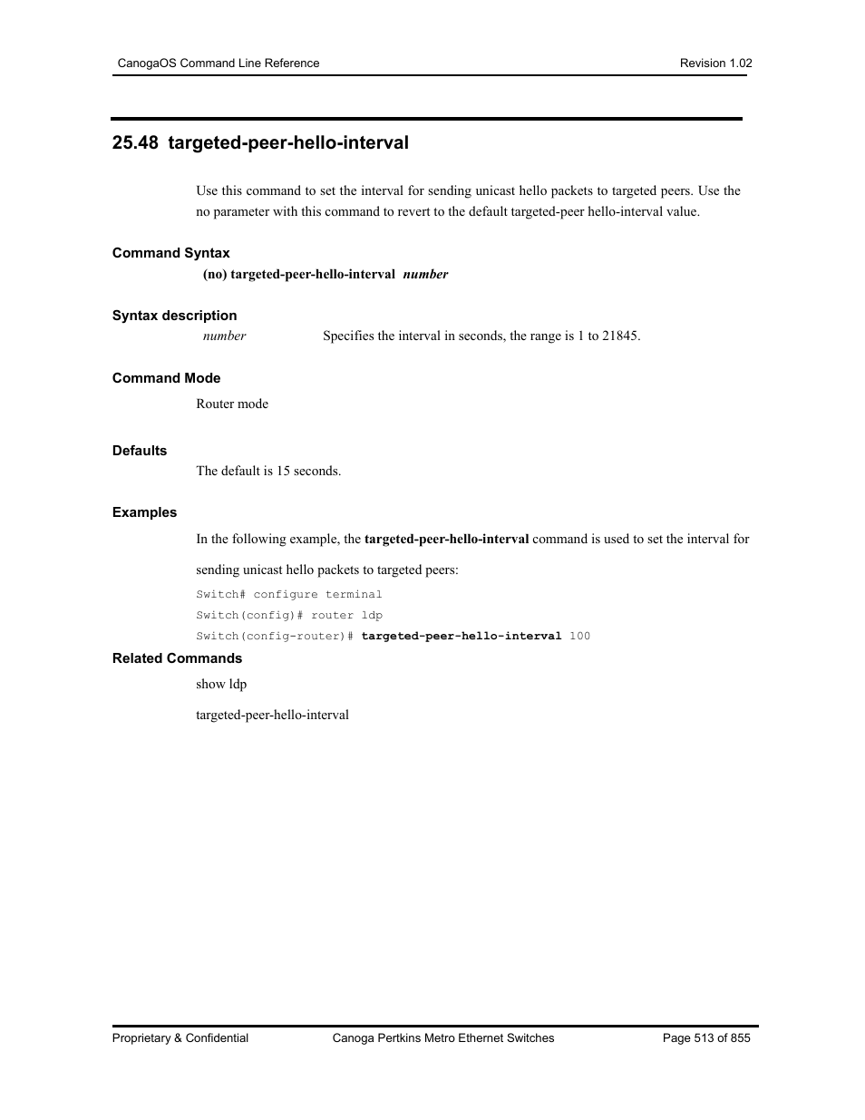 48 targeted-peer-hello-interval | CANOGA PERKINS CanogaOS Command Reference User Manual | Page 513 / 855