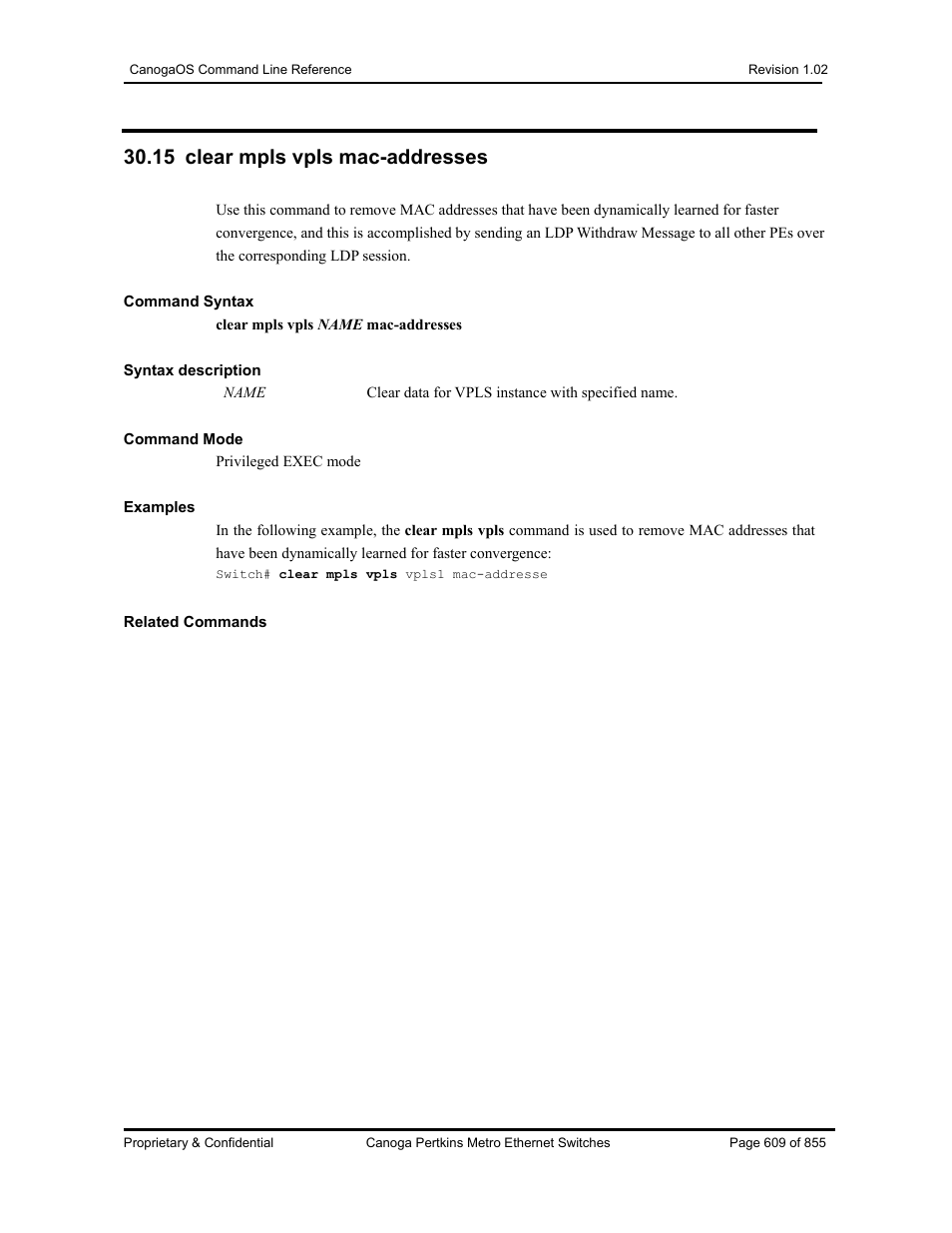 15 clear mpls vpls mac-addresses | CANOGA PERKINS CanogaOS Command Reference User Manual | Page 609 / 855