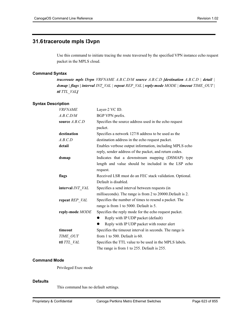 6 traceroute mpls l3vpn | CANOGA PERKINS CanogaOS Command Reference User Manual | Page 623 / 855