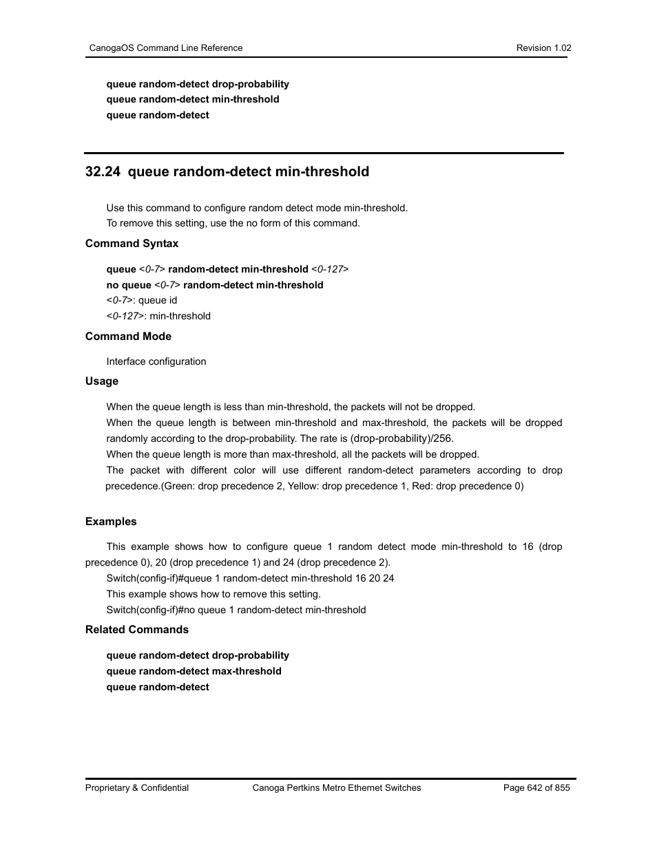 24 queue random-detect min-threshold | CANOGA PERKINS CanogaOS Command Reference User Manual | Page 642 / 855