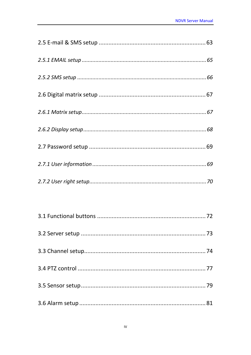 Chapter3 ip camera setup, 5 e-mail & sms setup, 6 digital matrix setup | 7 password setup, 1 functional buttons, 2 server setup, 3 channel setup, 4 ptz control, 5 sensor setup, 6 alarm setup | DVR systems WatchNET Software User Manual | Page 4 / 139