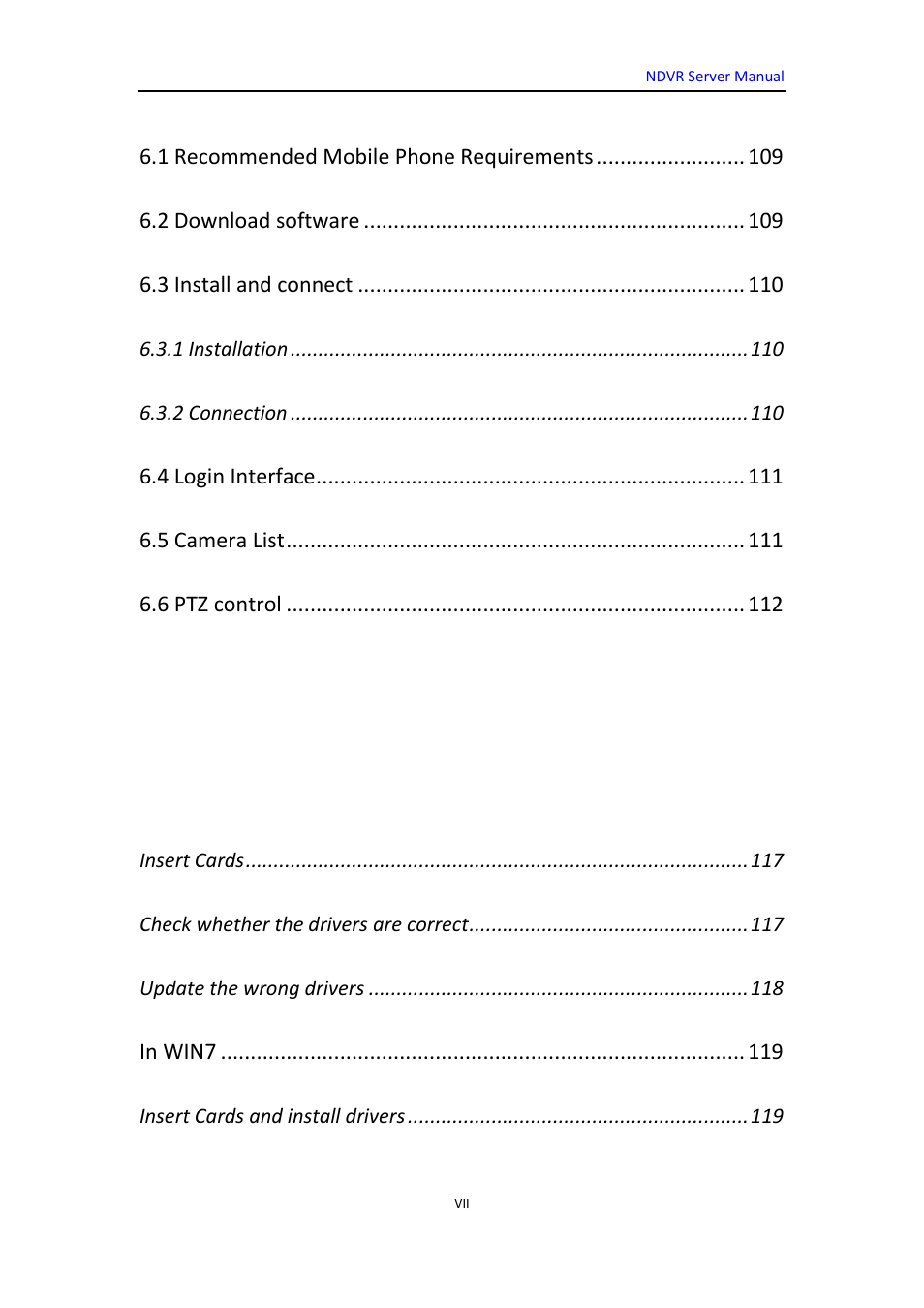 Appendix a: fast key reference, Appendix b: audio preview, Appendix c: driver installation manual | 1 recommended mobile phone requirements, 2 download software, 3 install and connect, 4 login interface, 5 camera list, 6 ptz control | DVR systems WatchNET Software User Manual | Page 7 / 139