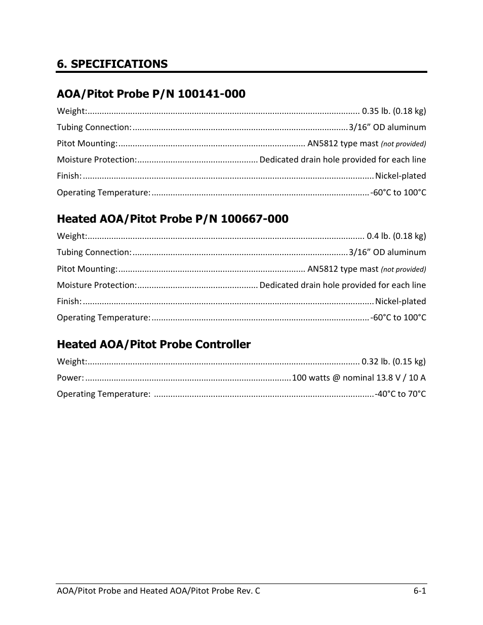 Specifications, Aoa/pitot probe p/n 100141-000 -1, Heated aoa/pitot probe p/n 100667-000 -1 | Heated aoa/pitot probe controller -1 | Dynon Avionics Heated AOA/Pitot Probe User Manual | Page 29 / 29