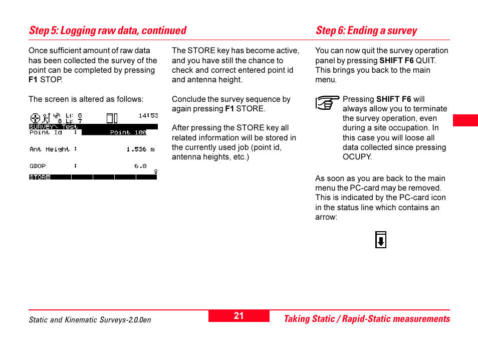 Step 6: ending a survey, Step 5: logging raw data, continued | Leica Geosystems GPS System 500 - Getting Started with Static and Kinematic Surveys User Manual | Page 21 / 50