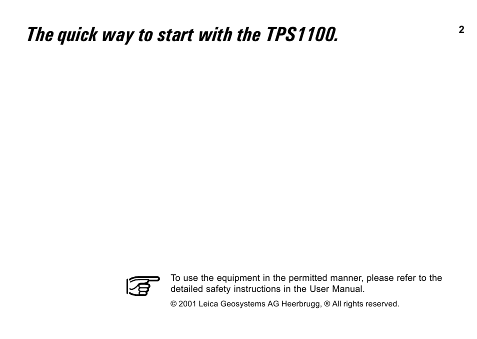 The quick way to start with the tps1100 | Leica Geosystems TPS1100 Professional Series - System Field Manual User Manual | Page 2 / 106