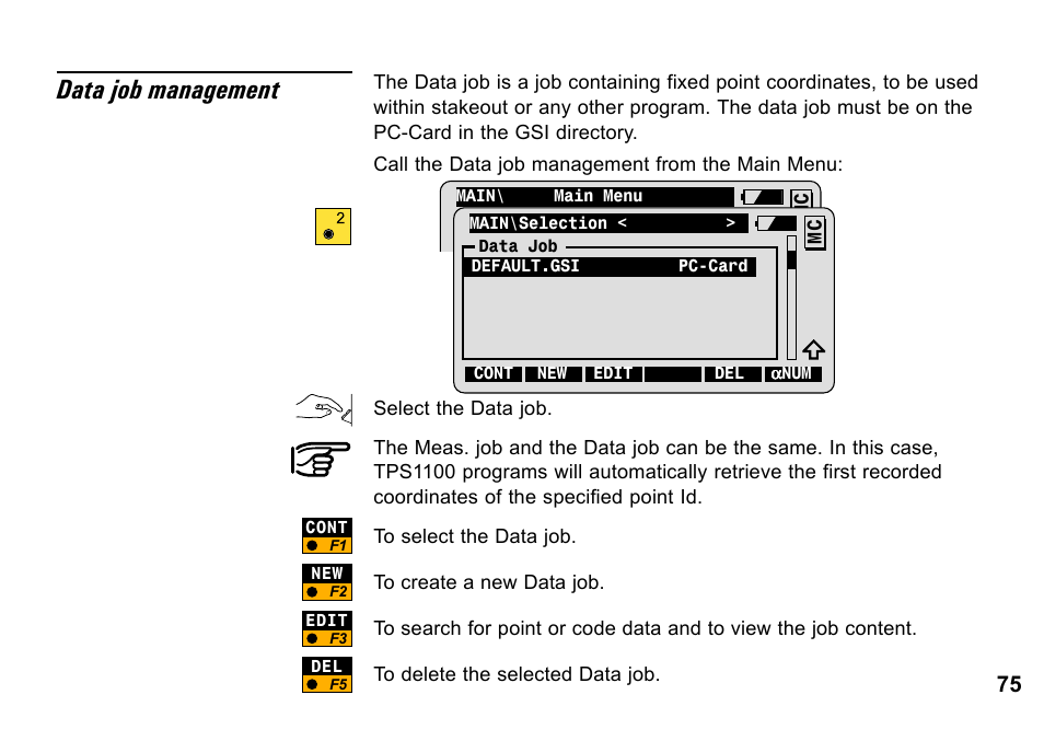 Data job management | Leica Geosystems TPS1100 Professional Series - System Field Manual User Manual | Page 75 / 106