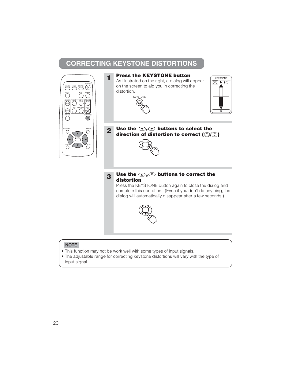 Correcting keystone distortions 1, Press the keystone button, Use the | Buttons to correct the distortion | BOXLIGHT CP322ia User Manual | Page 21 / 55