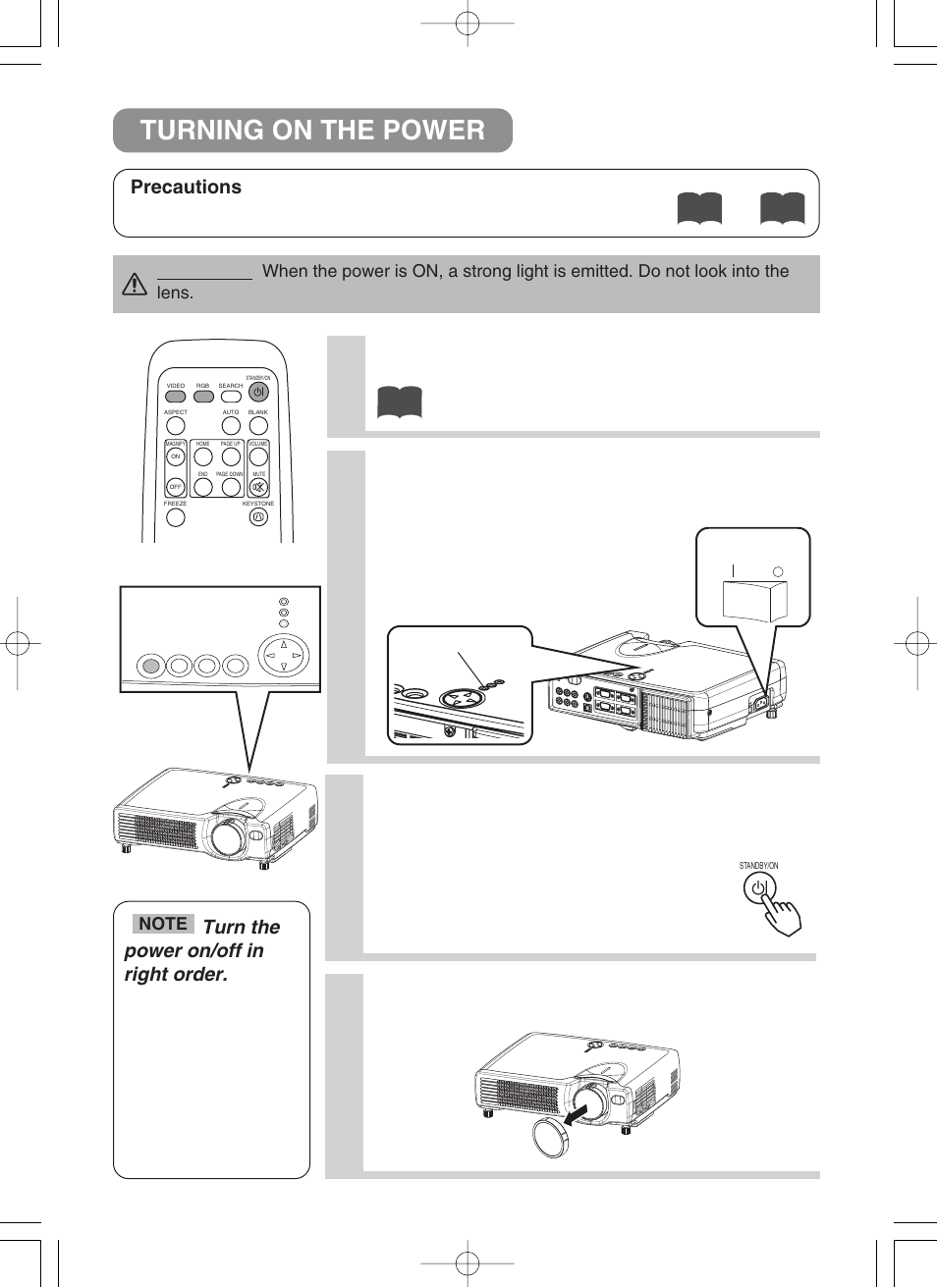 Turning on the power, Turn on the projector's power, Remove the lens cap | Precautions, Turn the power on/off in right order, The picture is projected, Control panel, Power switch, Power indicator | BOXLIGHT CP-322i User Manual | Page 15 / 54