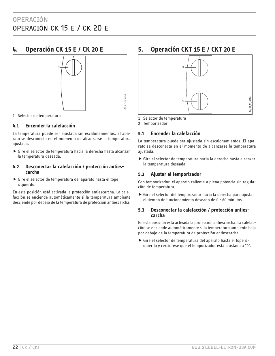 Operación operación ck 15 e / ck 20 e, Operación ck 15 e / ck 20 e, Operación ckt 15 e / ckt 20 e | 1 encender la calefacción, 2 ajustar el temporizador | STIEBEL ELTRON CKT 20 E User Manual | Page 22 / 28