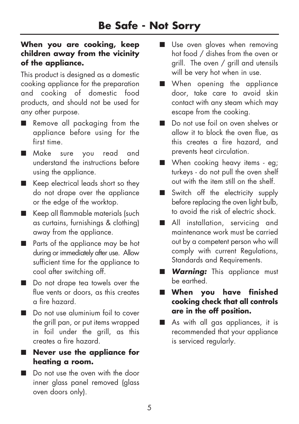 Be safe - not sorry | Glen Dimplex Home Appliances Ltd BI 90 G User Manual | Page 7 / 36