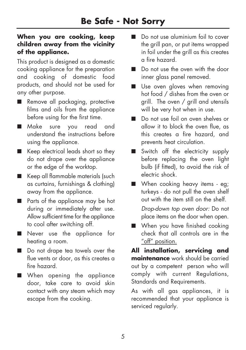 Be safe - not sorry | Glen Dimplex Home Appliances Ltd FSG 60 DO/DOP User Manual | Page 7 / 32