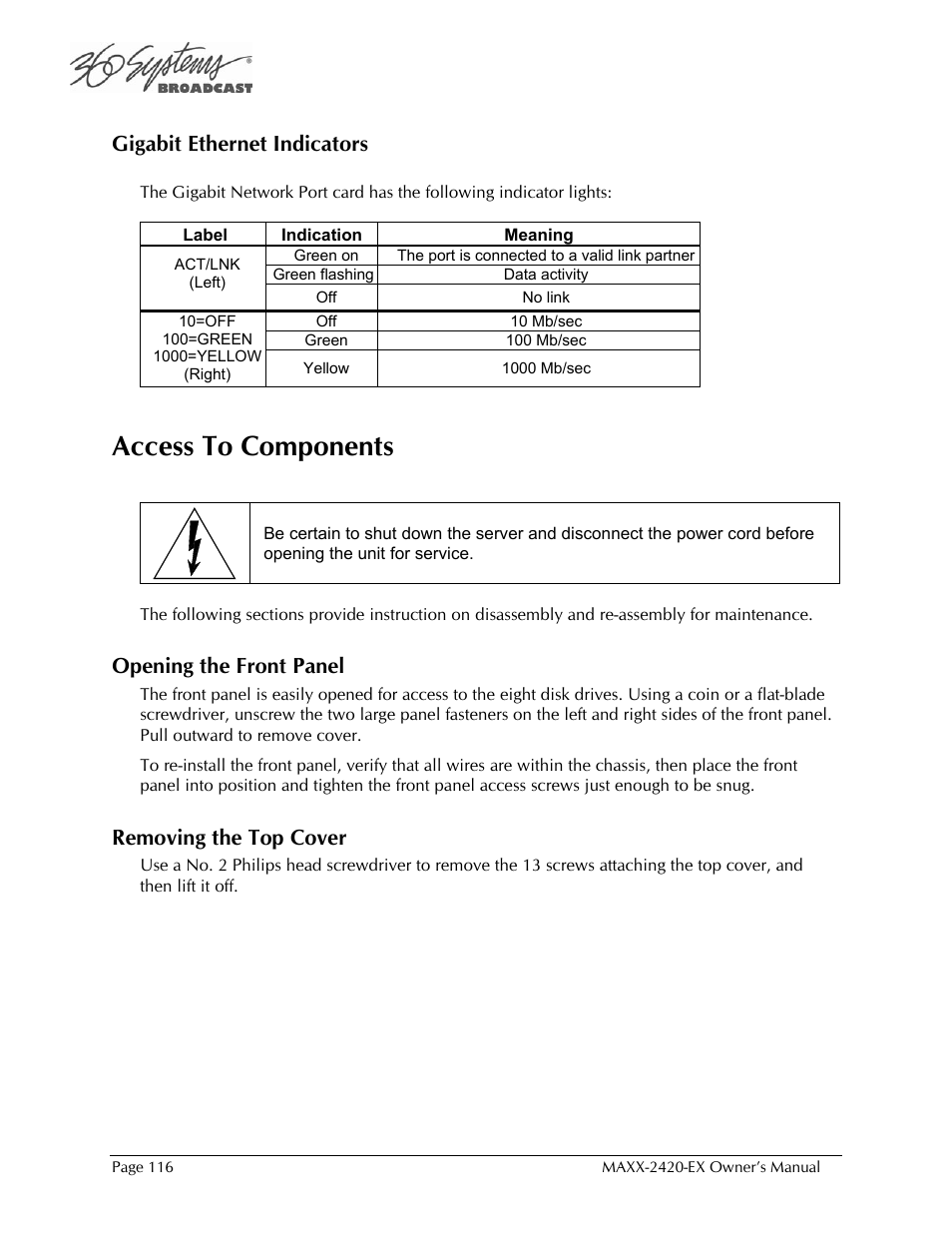 Access to components, Gigabit ethernet indicators, Opening the front panel | Removing the top cover | 360 Systems MAXX-2420EX User Manual | Page 116 / 148
