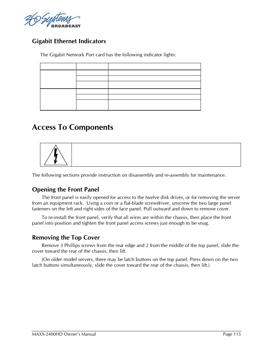 Access to components, Gigabit ethernet indicators, Opening the front panel | Removing the top cover | 360 Systems MAXX2400HD User Manual | Page 116 / 148