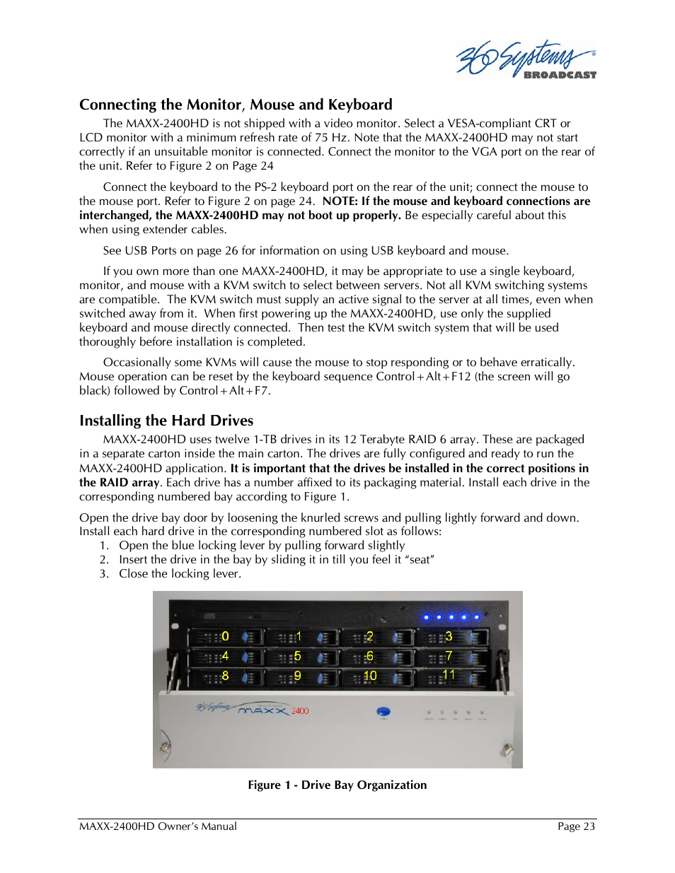 Connecting the monitor , mouse and keyboard, Installing the hard drives | 360 Systems MAXX2400HD User Manual | Page 24 / 148