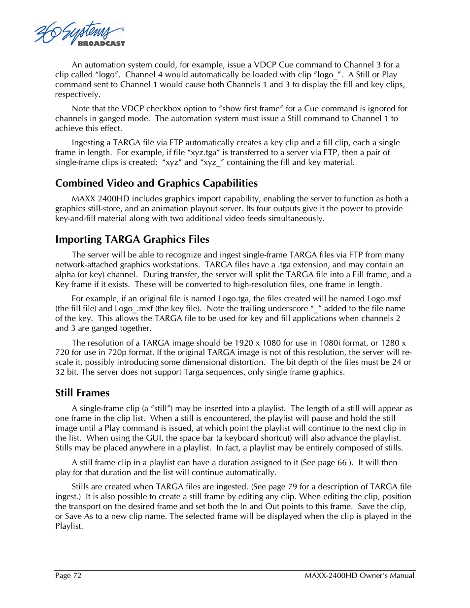 Combined video and graphics capabilities, Importing targa graphics files, Still frames | 360 Systems MAXX2400HD User Manual | Page 73 / 148