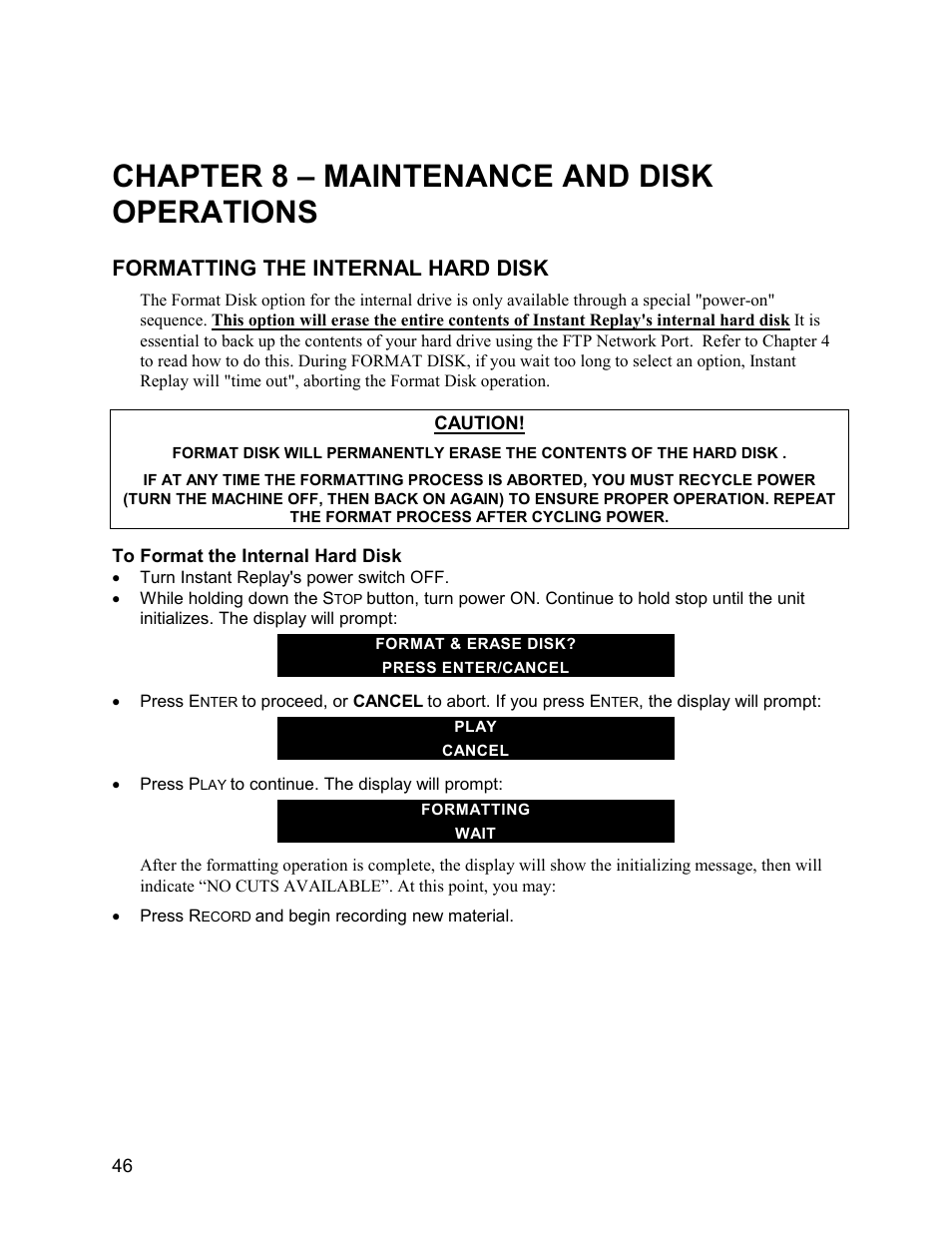Chapter 8 – maintenance and disk operations, Formatting the internal hard disk | 360 Systems Instant Replay 2 User Manual | Page 46 / 47