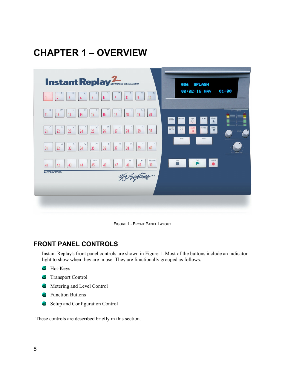 Chapter 1 – overview, Front panel controls | 360 Systems Instant Replay 2 User Manual | Page 8 / 47