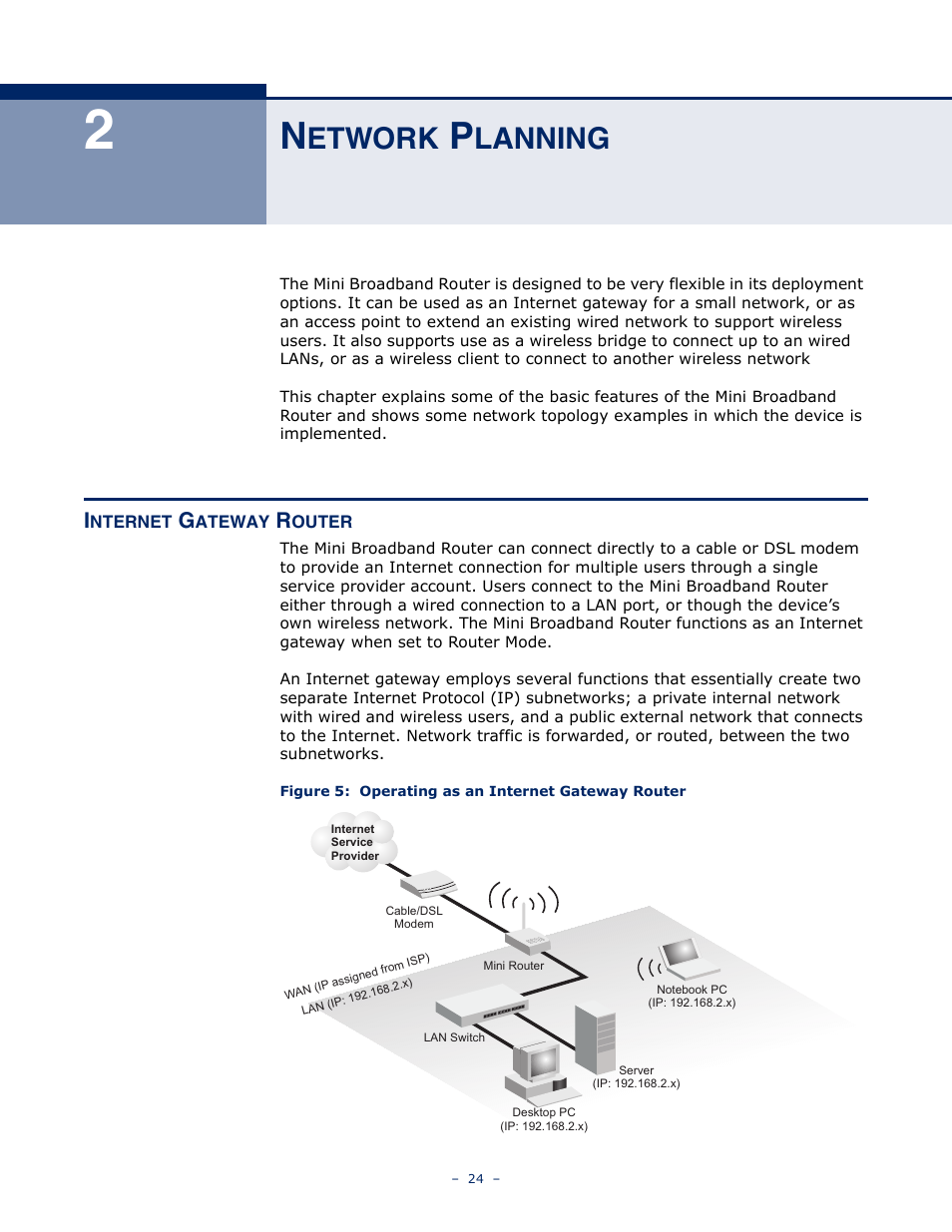 Network planning, Internet gateway router, Etwork | Lanning, Figure 5: operating as an internet gateway router | ALFA NETWORK AIP-W502 User Manual | Page 19 / 115