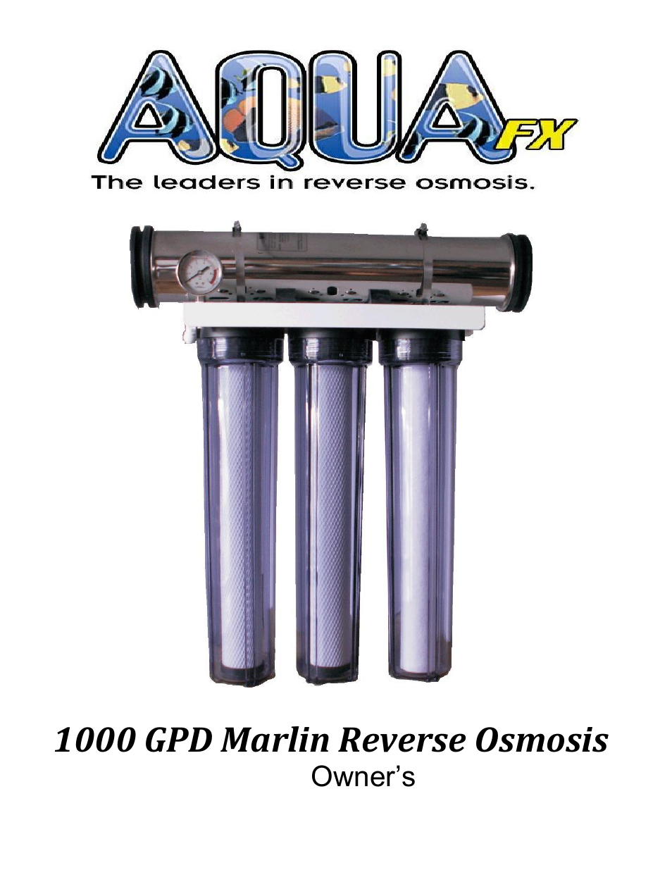 AquaFX The AquaFX Blue Marlin 1000 Gallon Per Day Reverse Osmosis User Manual | 7 pages