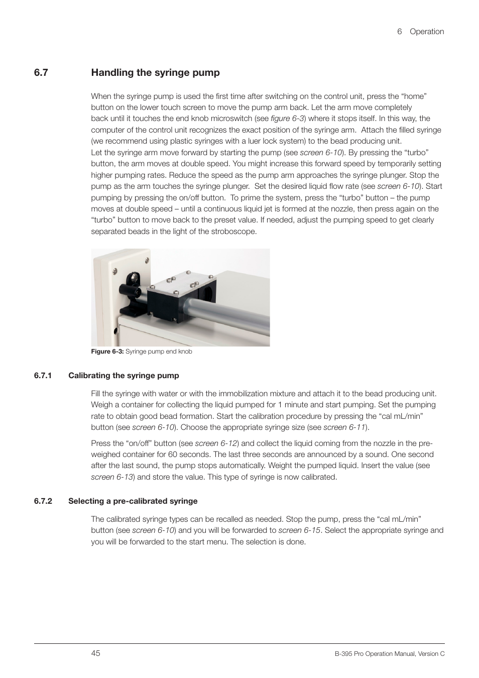 7 handling the syringe pump, 1 calibrating the syringe pump, 2 selecting a pre-calibrated syringe | Handling the syringe pump, 6 .7 handling the syringe pump | BUCHI Encapsulator B-395 Pro User Manual | Page 45 / 82