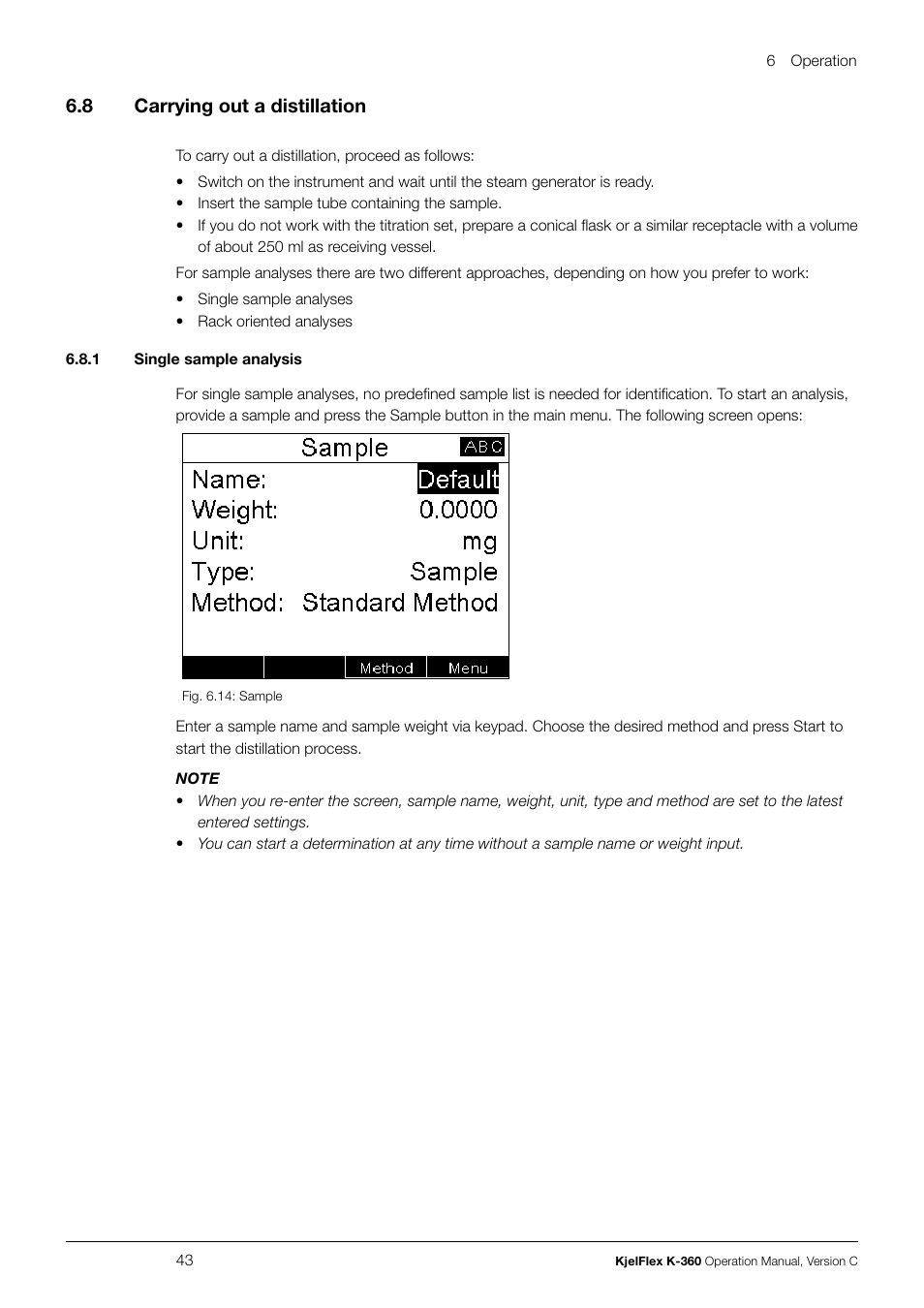 Carrying out a distillation, 1 single sample analysis, 6 .8 carrying out a distillation | BUCHI KjelFlex K-360 User Manual | Page 43 / 74