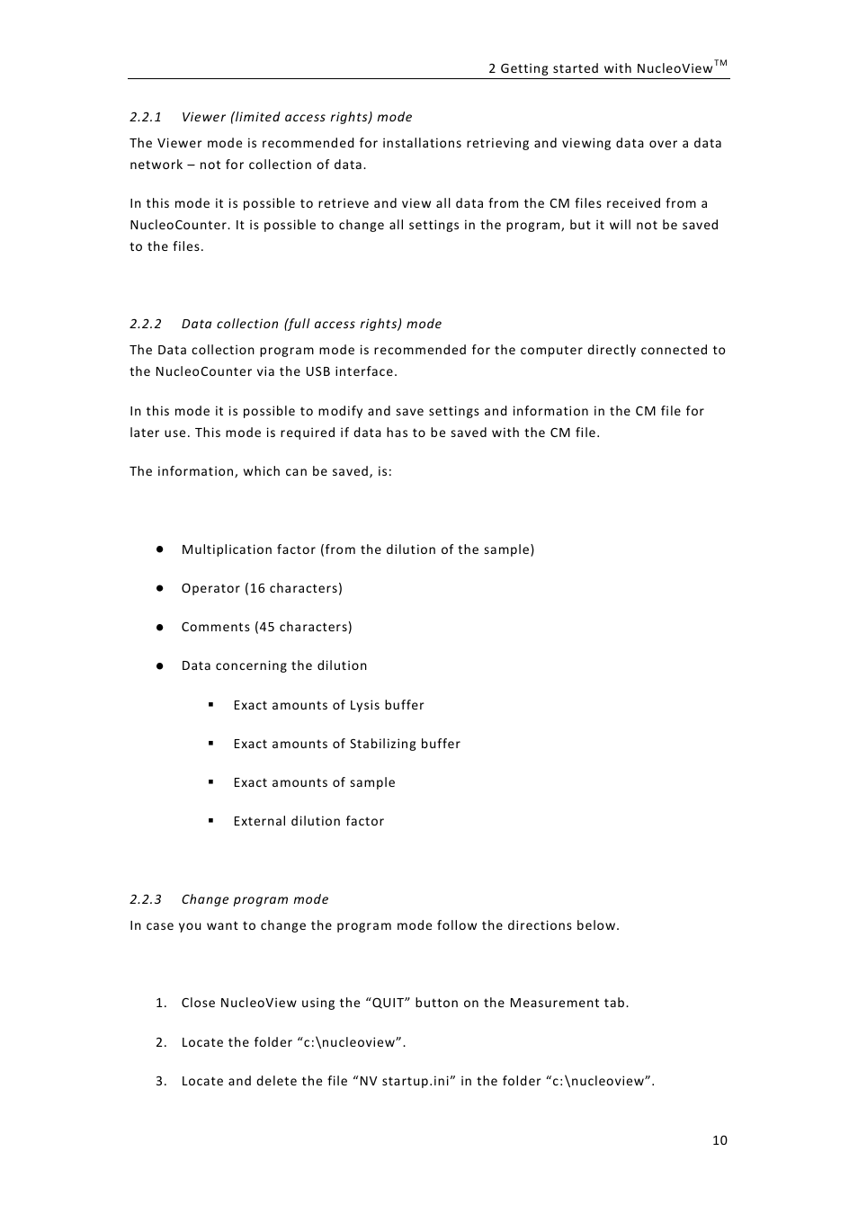 Viewer (limited access rights) mode, Data collection (full access rights) mode, Change program mode | ChemoMetec NC-100 User Manual | Page 20 / 76