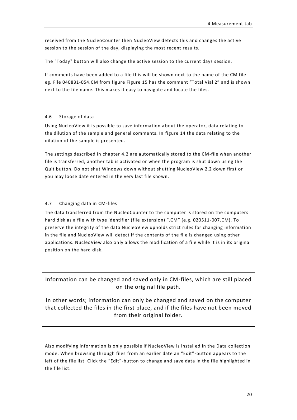 Torage of data, Hanging data in, Files | ChemoMetec NC-100 User Manual | Page 30 / 76