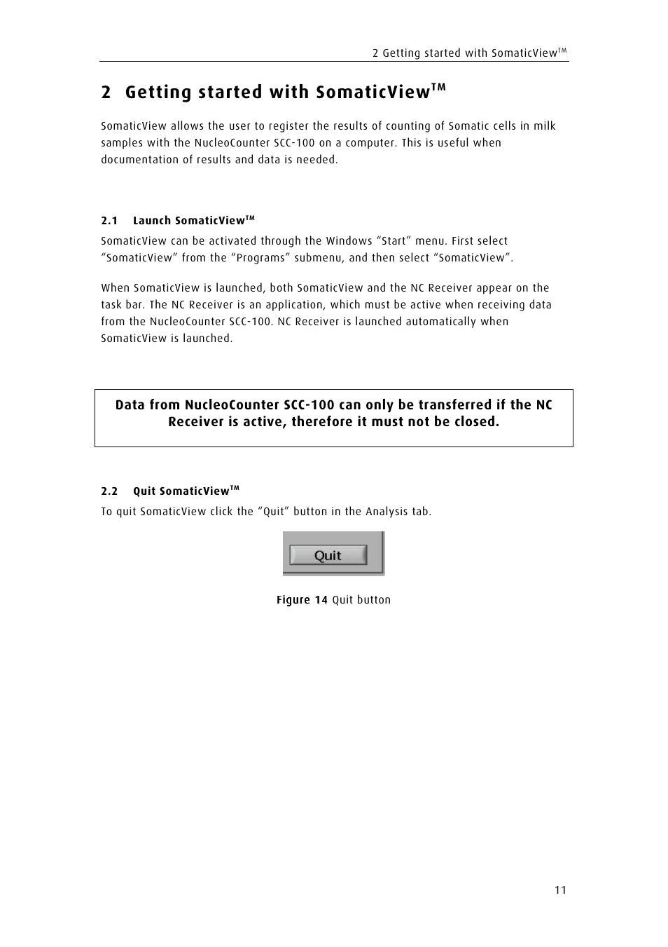 Getting started with somaticviewtm, Launch somaticviewtm, Quit somaticviewtm | Getting started with somaticview, Aunch, Omatic, 2 getting started with somaticview | ChemoMetec SCC-100 User Manual | Page 21 / 43