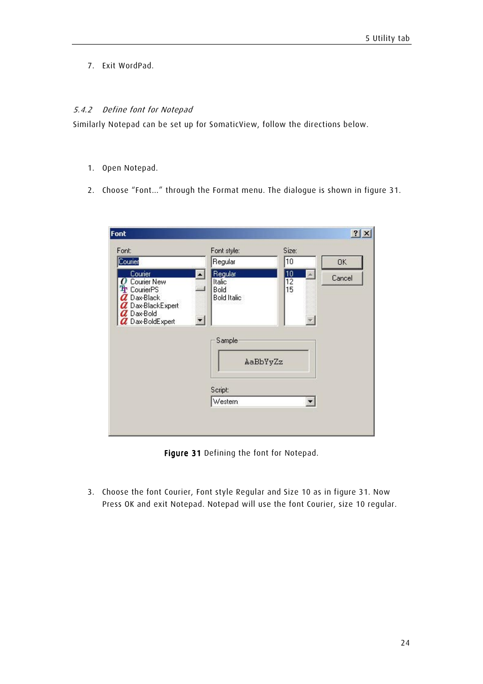 Define font for notepad | ChemoMetec SCC-100 User Manual | Page 34 / 43