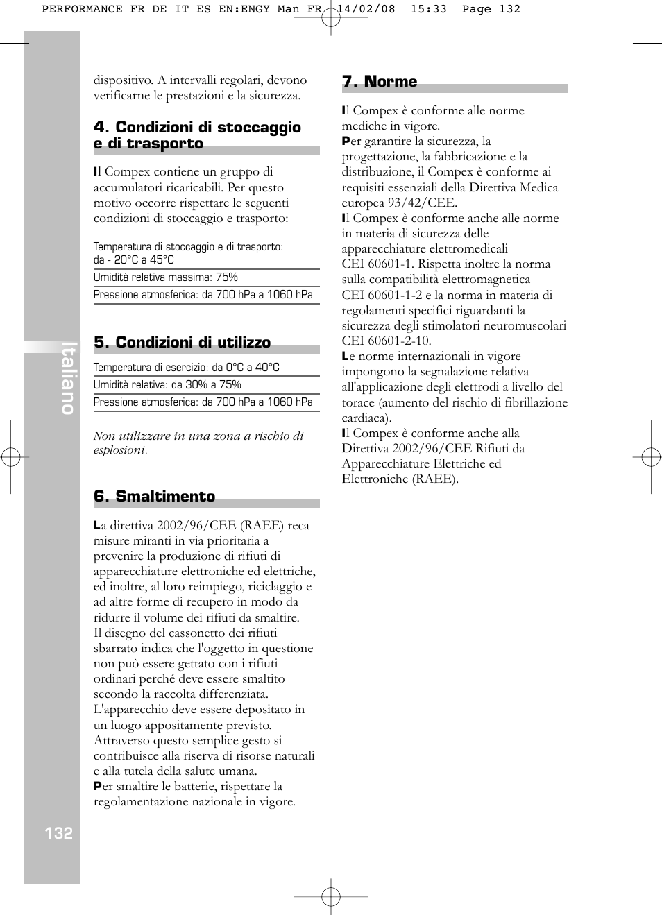 Italiano, Condizioni di stoccaggio e di trasporto, Condizioni di utilizzo | Smaltimento, Norme | Compex Performance User Manual | Page 134 / 313