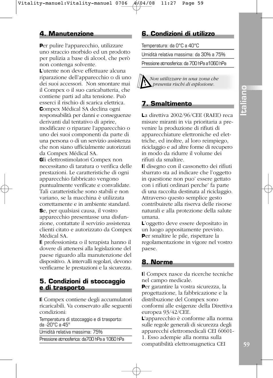 Italiano, Manutenzione, Condizioni di stoccaggio e di trasporto | Condizioni di utilizzo, Smaltimento, Norme | Compex Vitality User Manual | Page 59 / 308