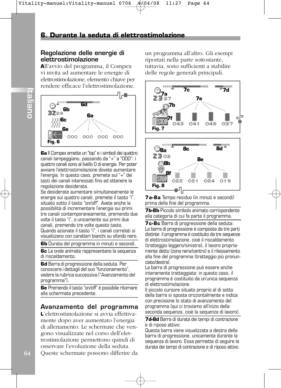 Italiano, Durante la seduta di elettrostimolazione, Avanzamento del programma | Regolazione delle energie di elettrostimolazione | Compex Vitality User Manual | Page 64 / 308