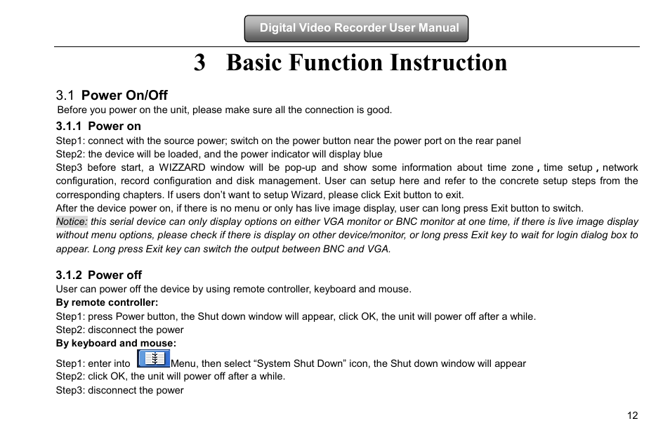Basic function instruction, Power on/off, Power on | Power off, By remote controller, Step2: disconnect the power, By keyboard and mouse, Step3: disconnect the power, 3 basic function instruction, 1 power on/off | COP-USA DVRHD-16D1-HDMI User Manual | Page 18 / 124