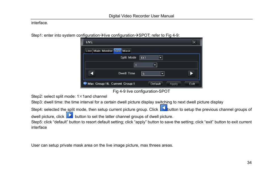 3 spot, Fig 4-9 live configuration-spot, Step2: select split mode: 1×1and channel | 4 mask | COP-USA DVRHRT-16MD User Manual | Page 34 / 137